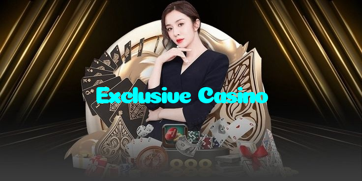 Exclusive Casino